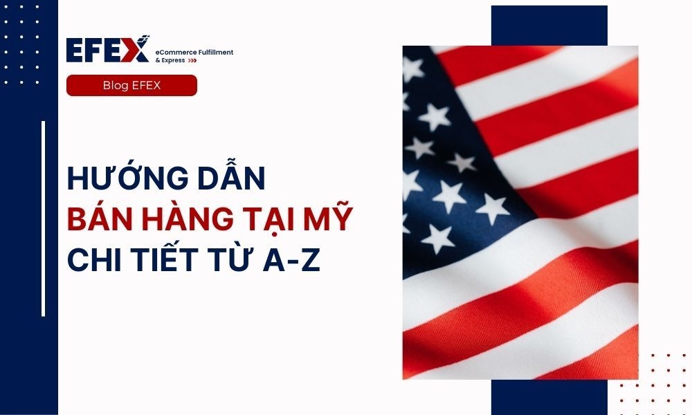 Hướng dẫn bán hàng TMĐT tại Mỹ chi tiết từ A - Z