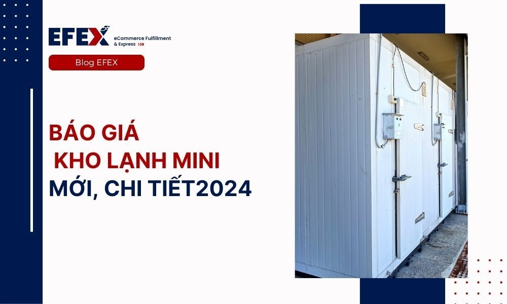 Báo giá kho lạnh mini mới, chi tiết cập nhật 2024