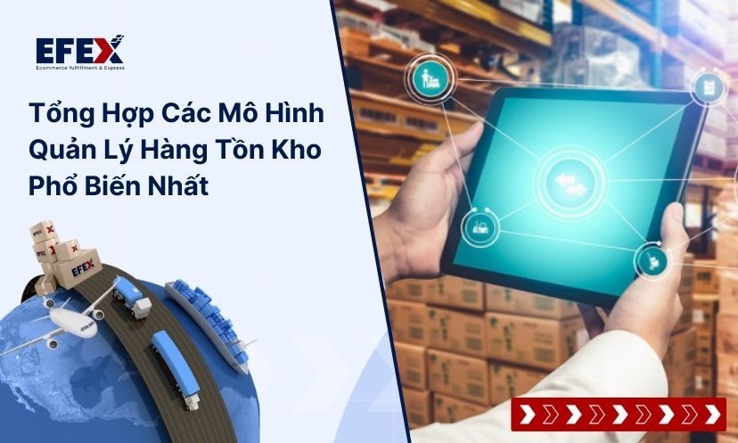 Tổng Hợp Các Mô Hình Quản Lý Hàng Tồn Kho phổ biến nhất