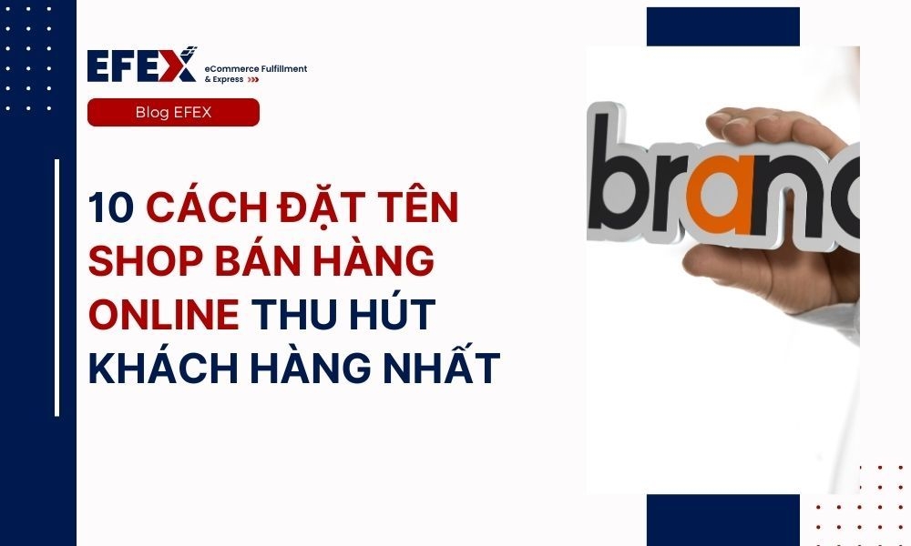 10 cách đặt tên shop bán hàng online hay nhất 2025