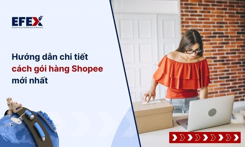 Hướng dẫn chi tiết cách gói hàng shopee mới nhất