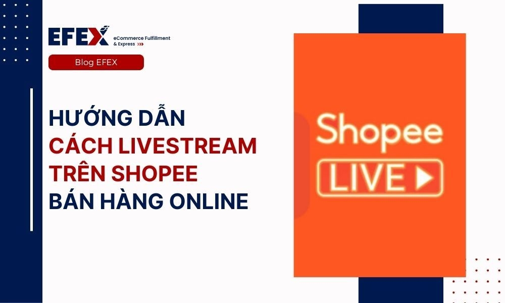 Hướng dẫn cách livestream trên shopee bán hàng online