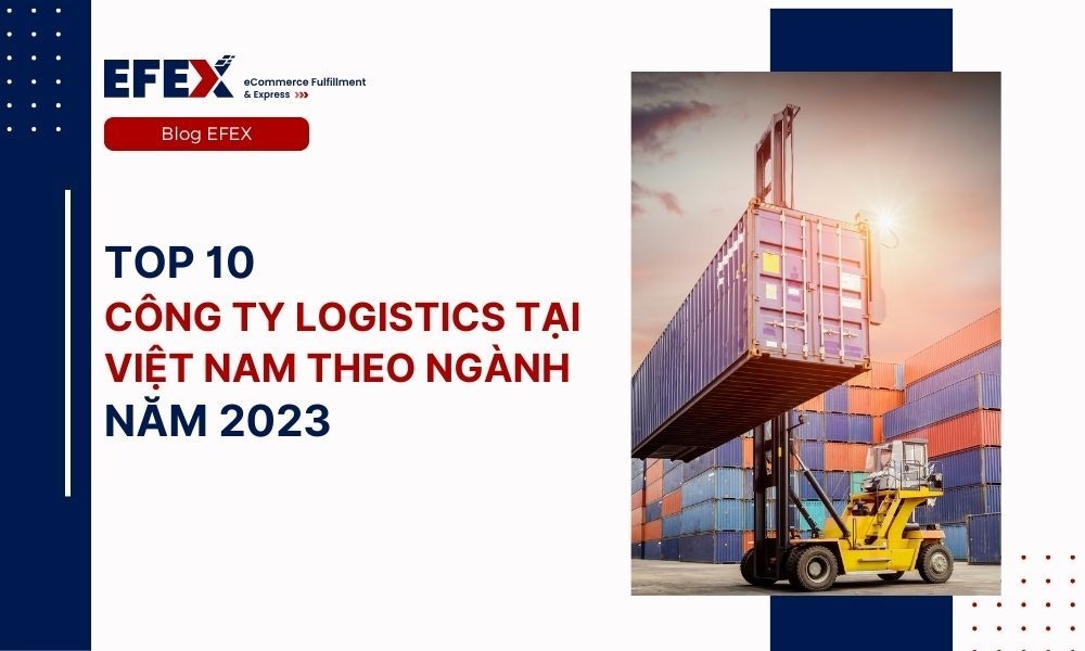 Top 10 công ty logistics tại Việt Nam theo ngành