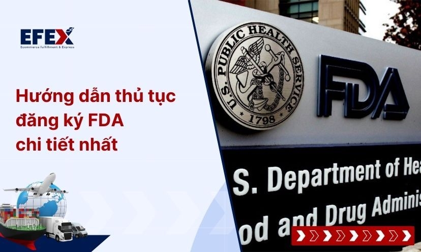 Hướng dẫn thủ tục đăng ký FDA chi tiết nhất