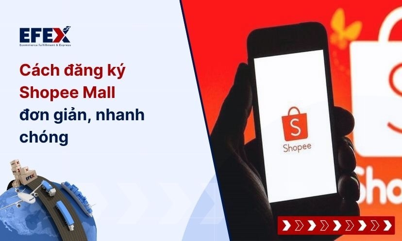 Cách đăng ký Shopee Mall đơn giản, nhanh chóng