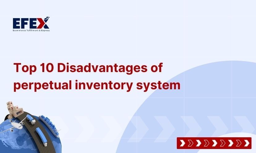 Top 10 Disadvantages of Perpetual Inventory System