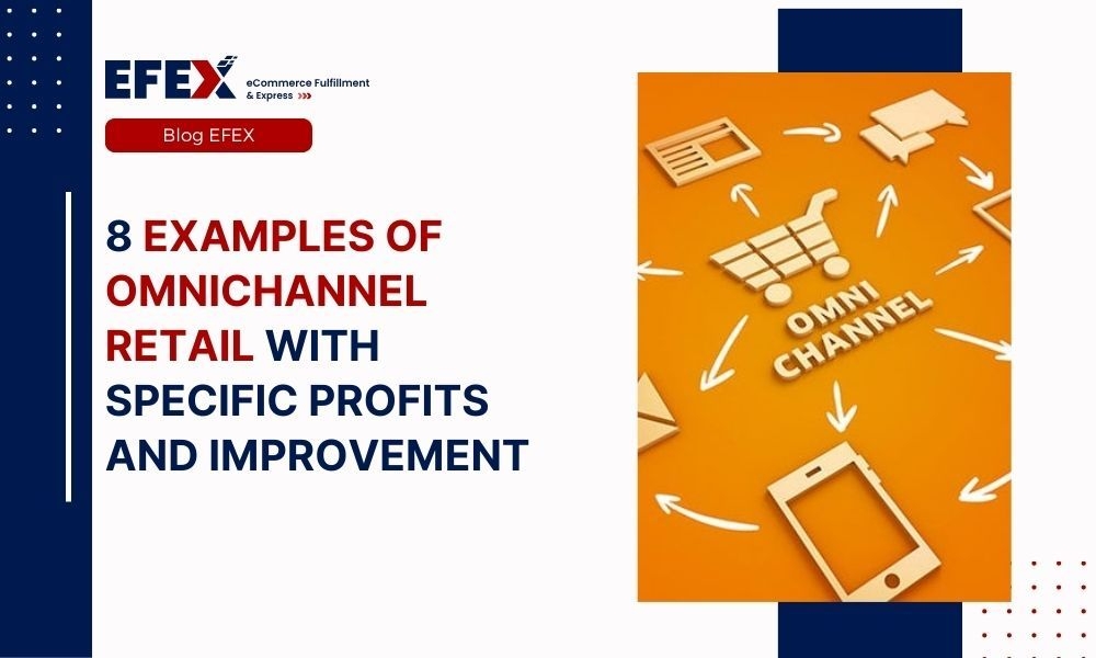 8 Profitable Examples of Omnichannel Retail