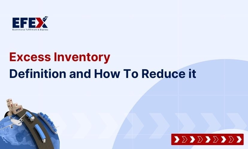 Excess Inventory: Definition and How To Reduce it