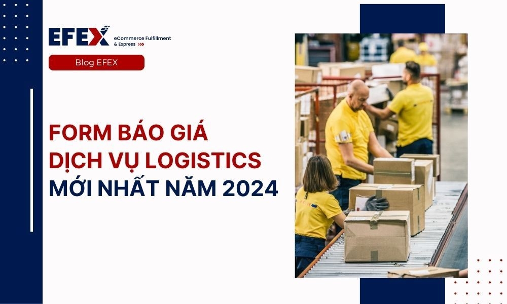 Form Báo Giá Dịch Vụ Logistics Đầy Đủ, Chi Tiết