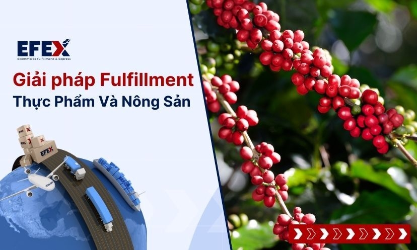 Giải pháp Fulfillment Thực Phẩm Và Nông Sản