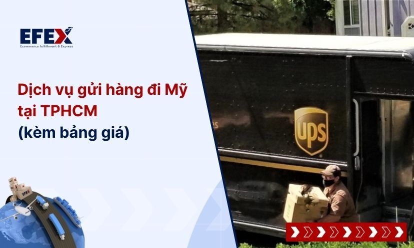 Dịch vụ gửi hàng đi Mỹ tại TPHCM (Sài Gòn) giá tốt nhất