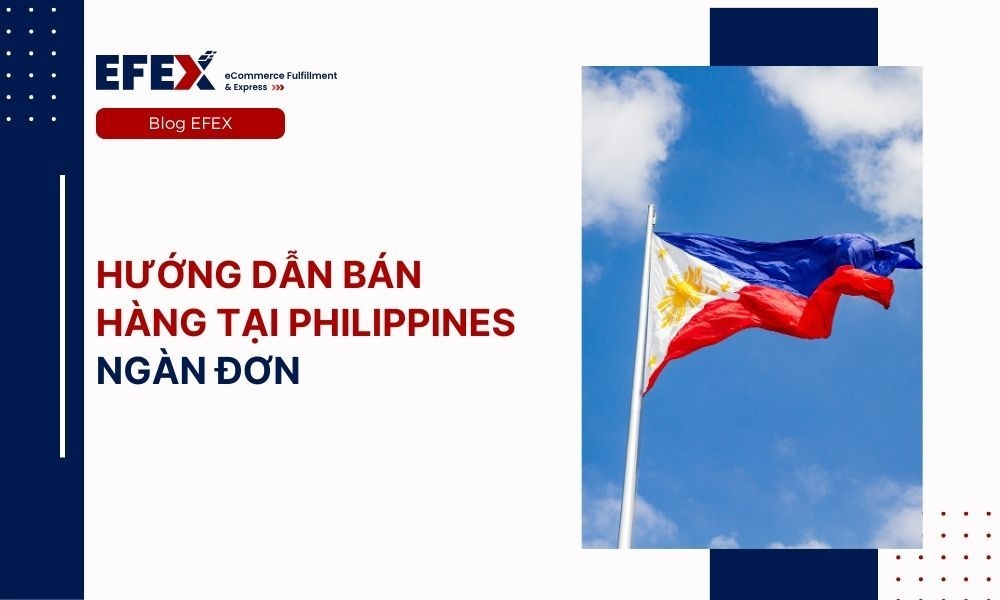 Hướng dẫn bán hàng tại Philippines ngàn đơn