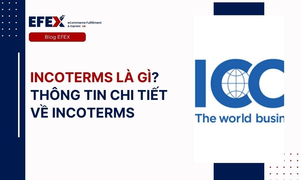 Incoterms là gì? Thông tin chi tiết về Incoterms