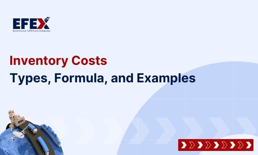 Inventory Costs: Types, Formula, And Examples