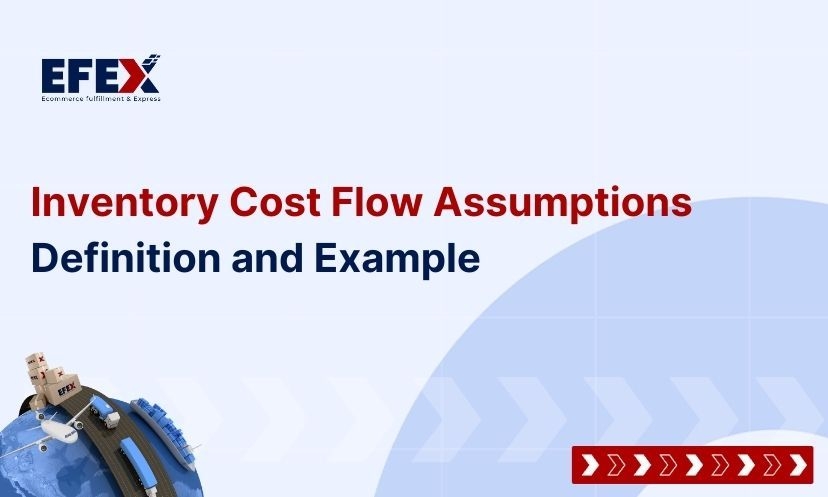 Inventory Cost Flow Assumptions: Definition and Example