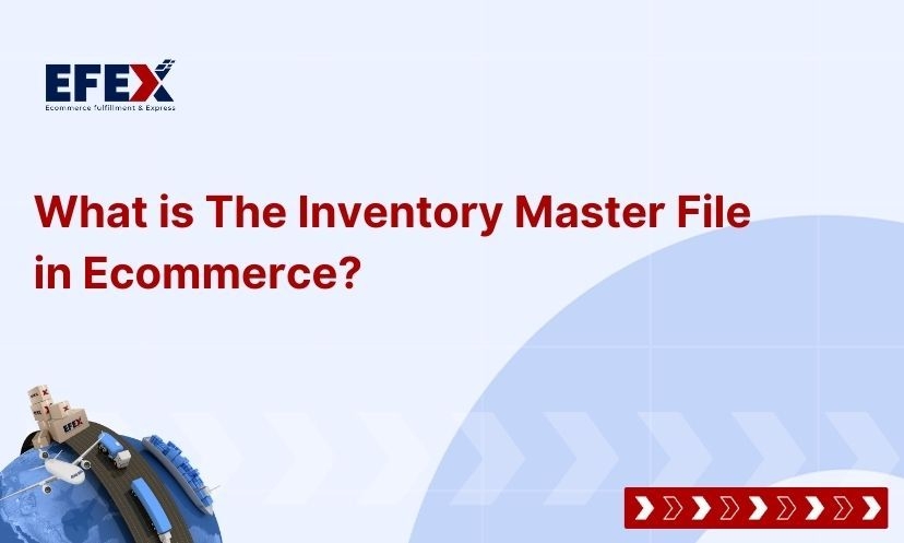 What is The Inventory Master File in Ecommerce? Example File