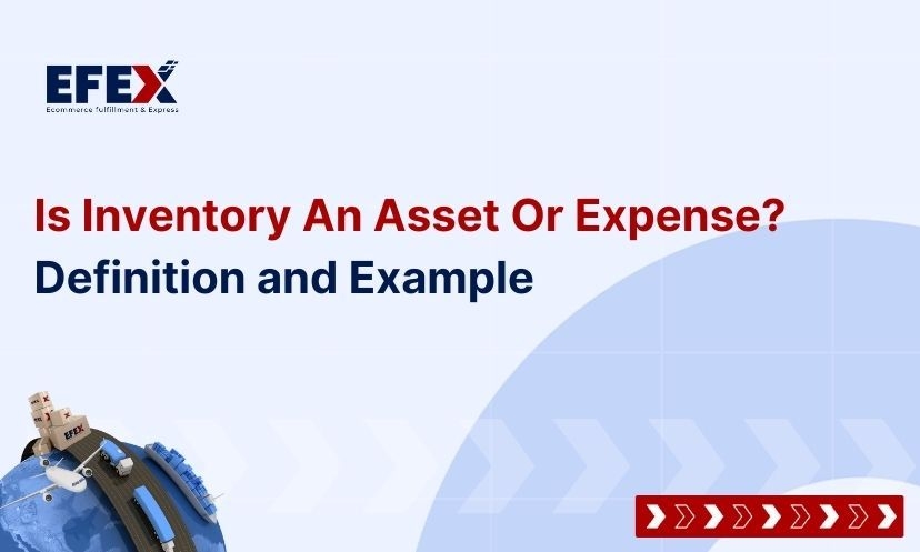 Is Inventory An Asset Or Expense: Definition and Example