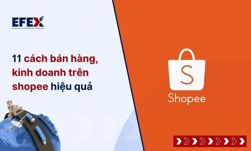 11 cách bán hàng, kinh doanh trên Shopee hiệu quả 