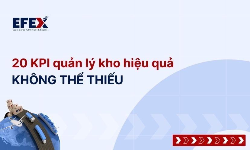 Tổng hợp 20 KPI quản lý kho tốt nhất năm 2024