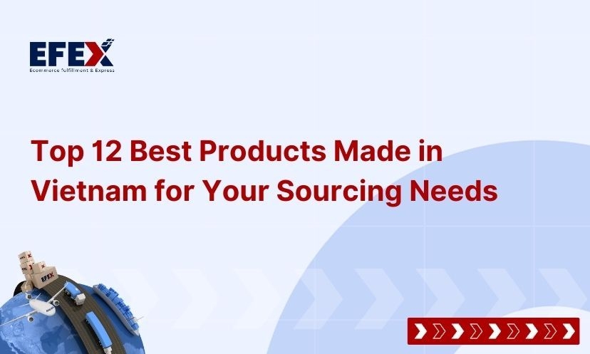 Top 12 Best Products Made in Vietnam for Your Sourcing Needs