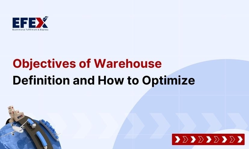 Objectives of Warehouse: Definition and How to Optimize