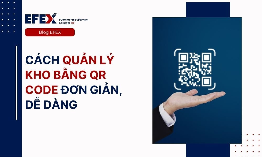 Hướng dẫn quản lý kho bằng QR Code và ví dụ