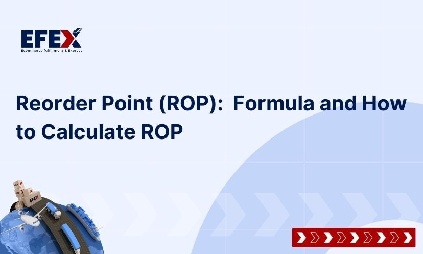 Reorder Point (ROP):  Formula and How to Calculate ROP