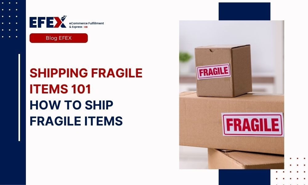 Shipping Fragile Items 101: How to ship fragile items