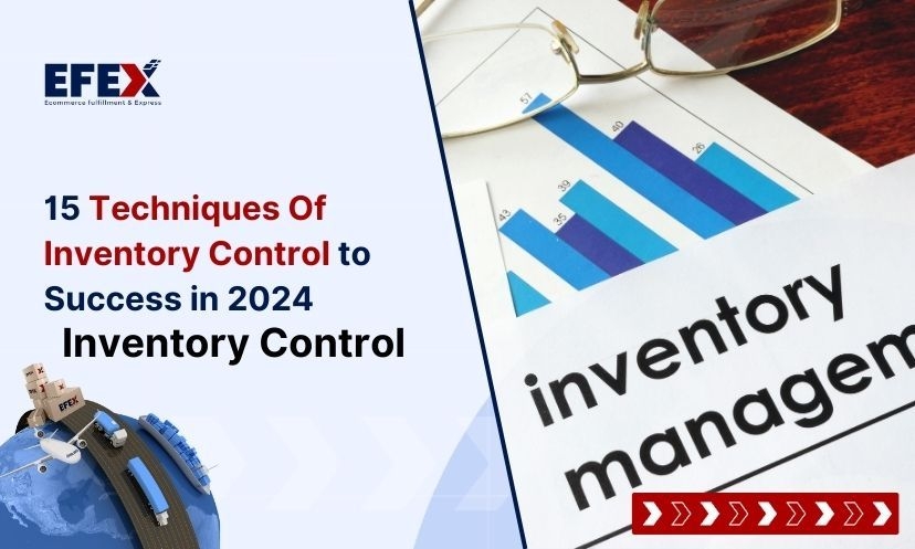 15 Techniques Of Inventory Control You Need to Know