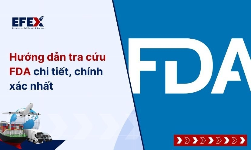 Hướng dẫn tra cứu FDA chi tiết, chính xác nhất