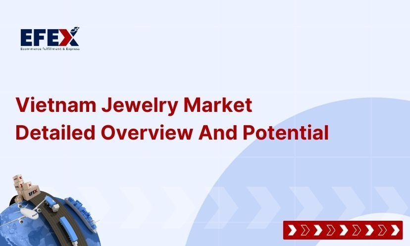 Vietnam Jewelry Market: Overview And Potential