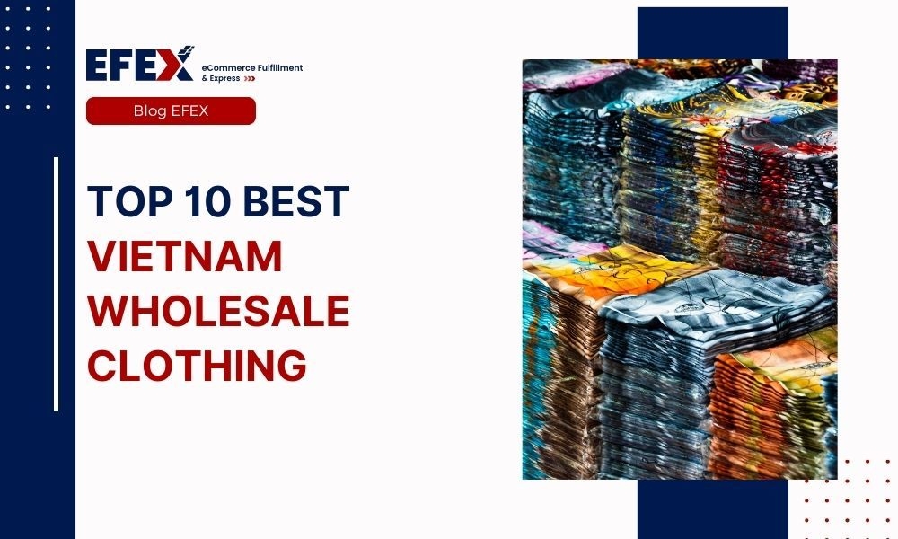 Top 10 Best Vietnam Wholesale Clothing