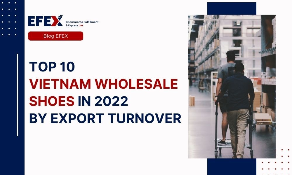 Top 10 Vietnam Wholesale Shoes By Export Turnover