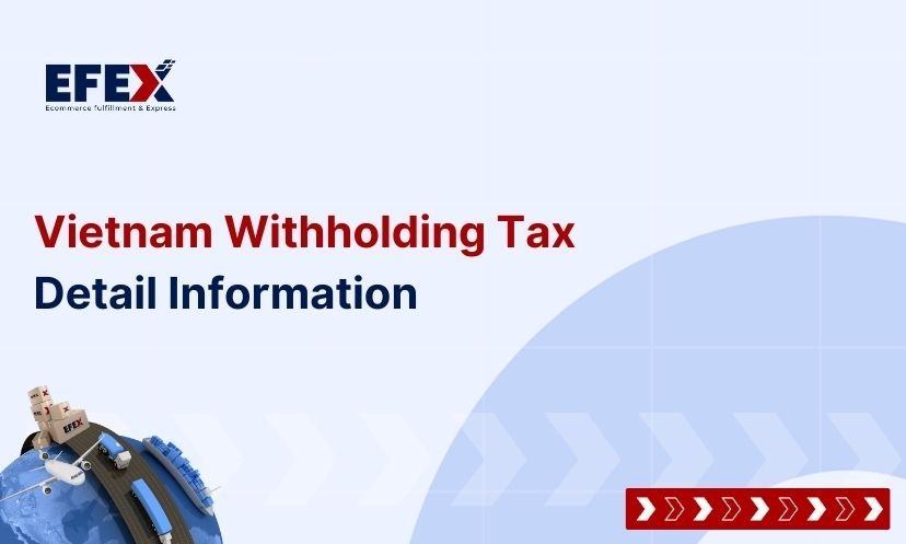 Vietnam Withholding Tax: Detail Information