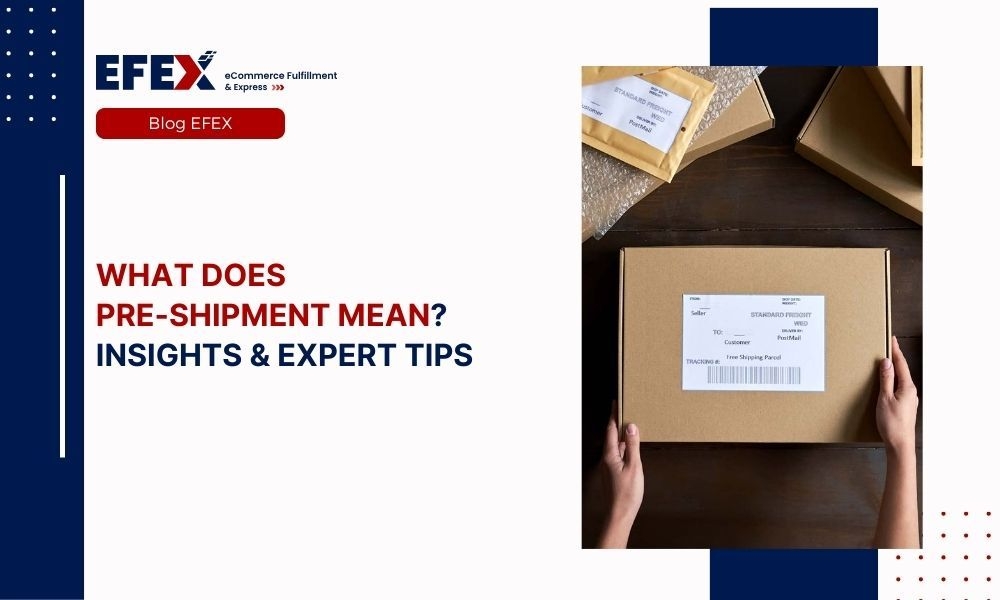 What does pre-shipment mean? Insights & Expert Tips
