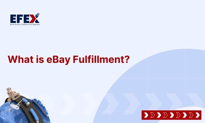 What is eBay Fulfillment? All Thing you Should Know in 2024?