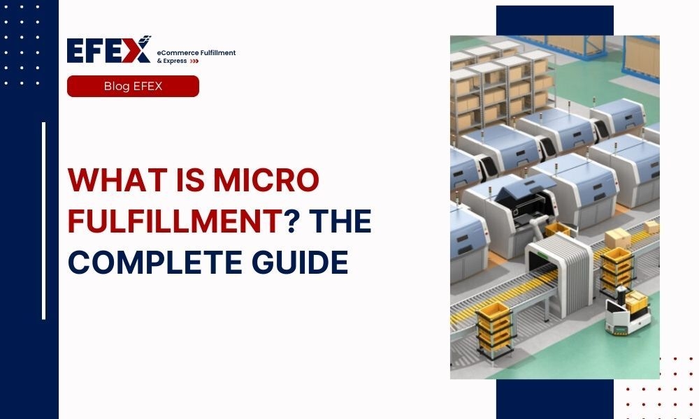 What Is Micro Fulfillment? The Complete Guide MCF in 2024