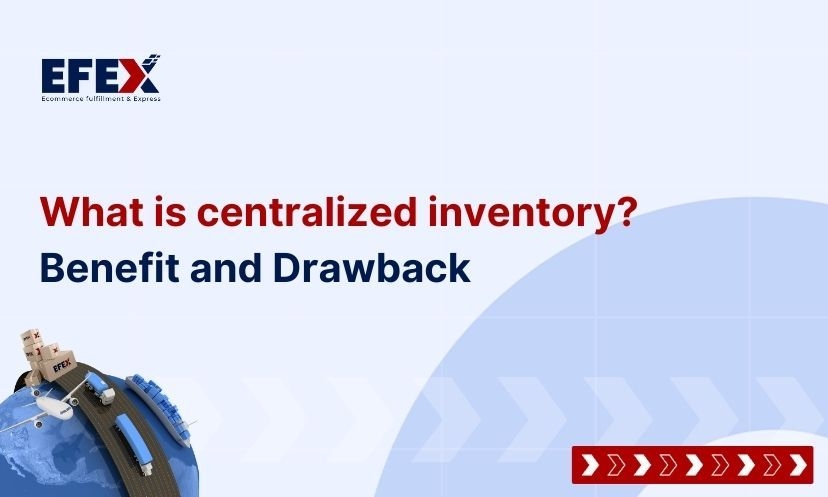 What is centralized inventory? Benefit and Drawback