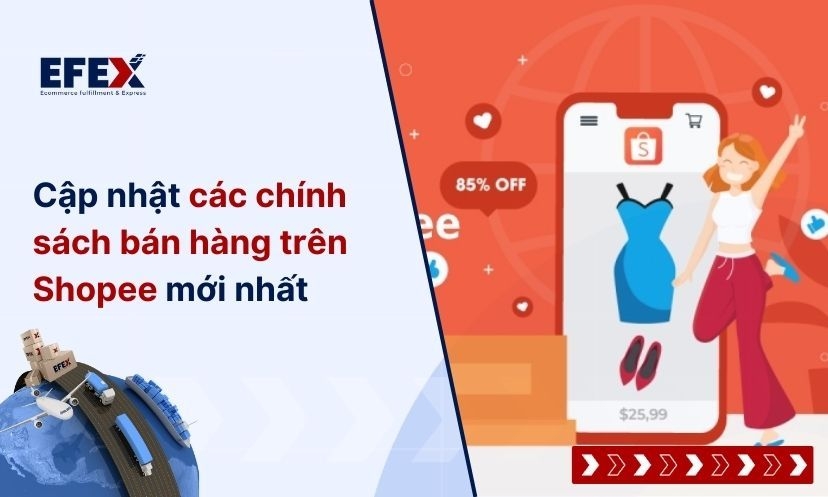 Cập nhật các chính sách bán hàng trên Shopee mới nhất