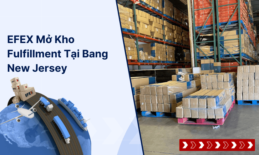 EFEX Mở Kho Fulfillment Tại Bang New Jersey