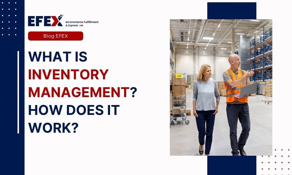 What is Inventory Management? How Does it Work?