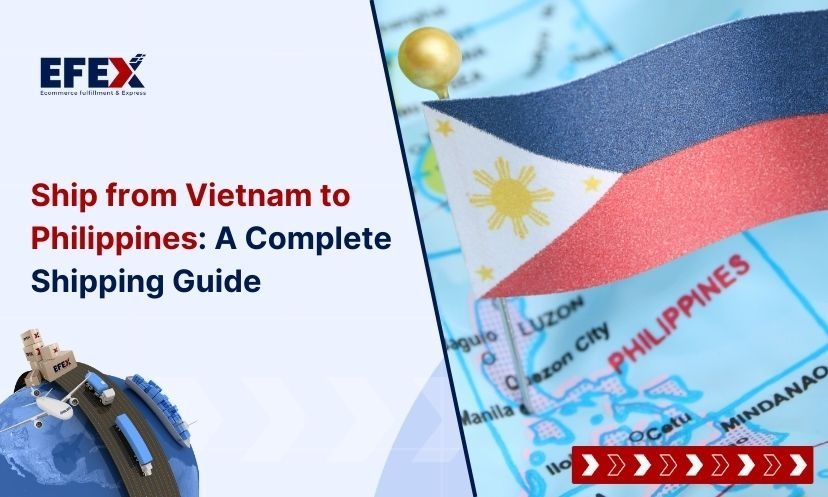 Ship from Vietnam to Philippines: A Complete Guide