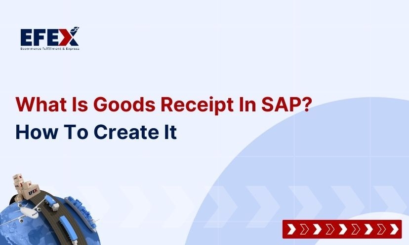 What Is Goods Receipt In SAP And How To Create