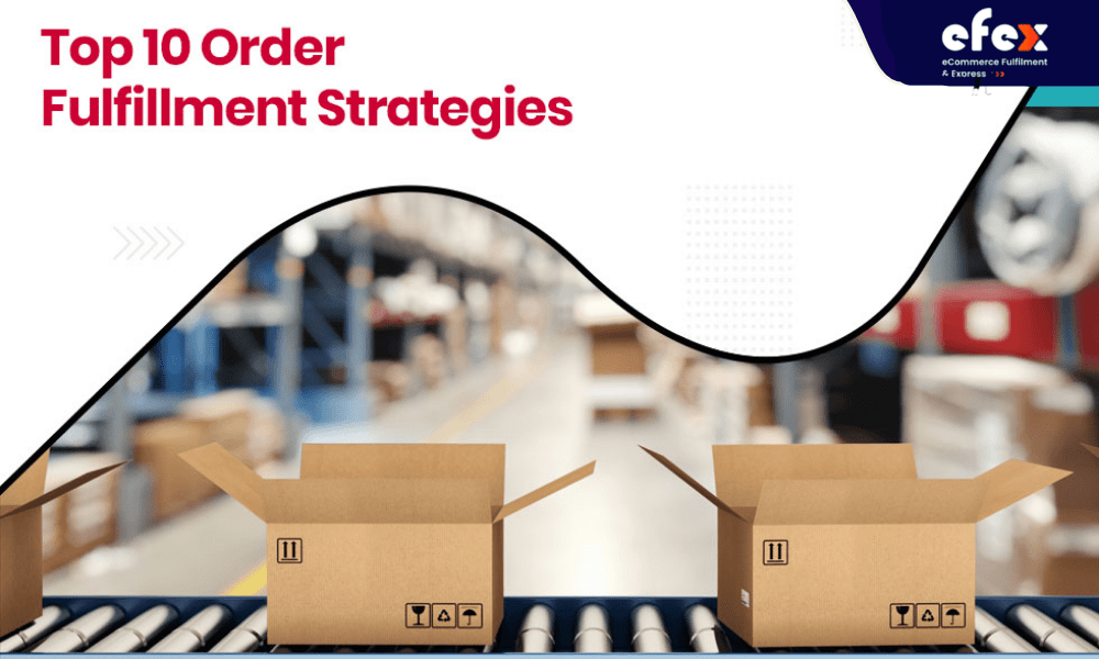 Top 10 Secret Order Fulfillment Strategies for Small Business