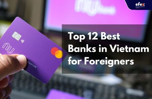 Top 12 Best Banks In Vietnam For Foreigners 