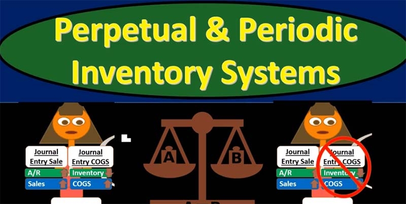What Is The Difference Between Periodic And Perpetual Inventory Systems
