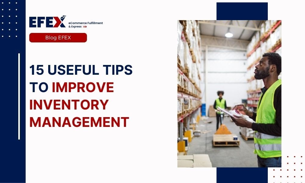 15 Useful Tips To Improve Inventory Management