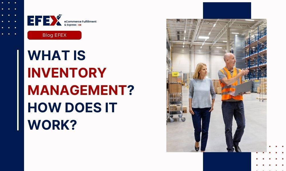 What is Inventory Management? How Does it Work?