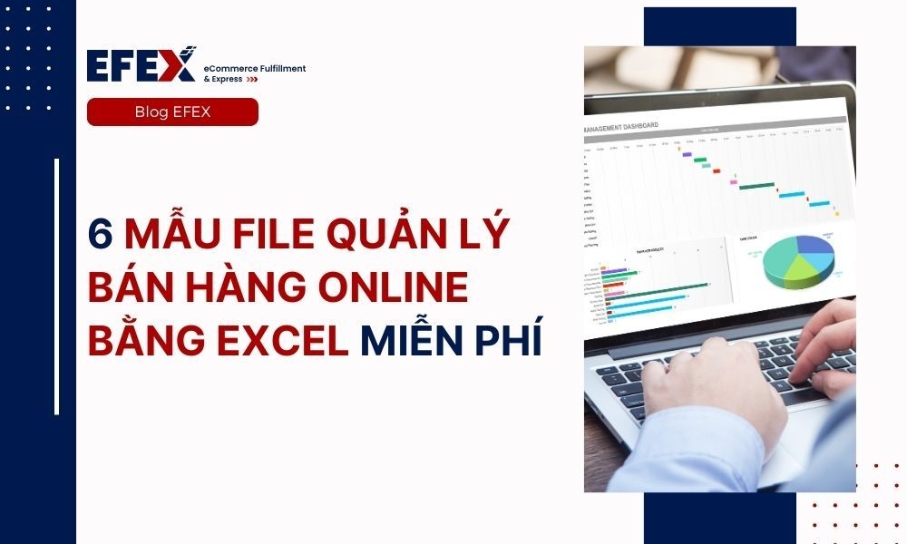 6 file quản lý bán hàng online bằng Excel miễn phí