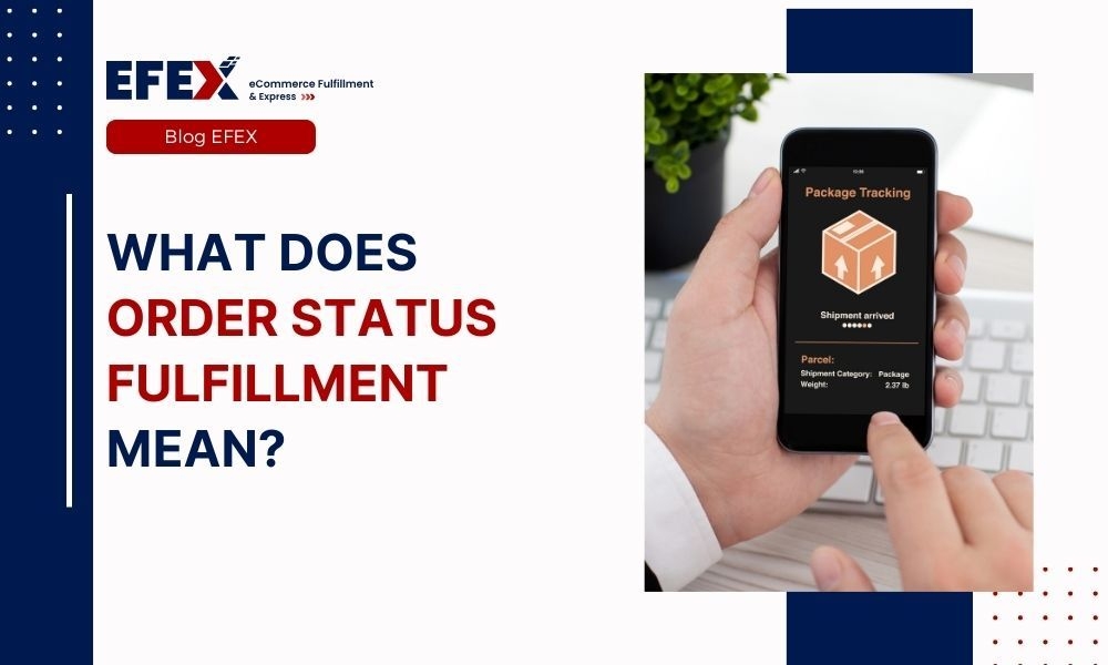 (2024) What Does Order Status Fulfillment Mean?